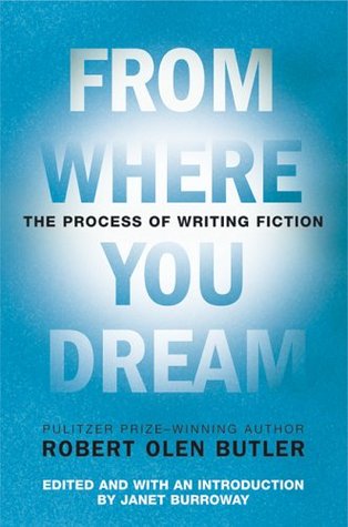 Book cover: From Where you Dream by Robert Olen Butler